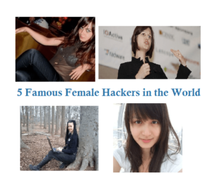 5 Famous Female Hackers in the World