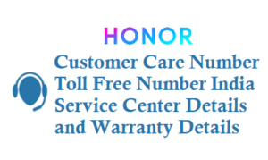honor customer care number toll free number india service center warranty details