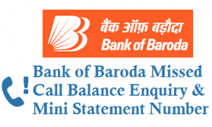 Bank of Baroda Missed Call Balance Enquiry Number Mini Statement Number