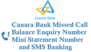 canara bank balance check number by missed call and mini statement