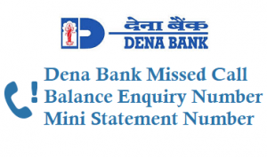 Dena Bank Missed Call Balance Enquiry Number Mini Statement Number Activation