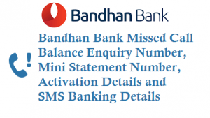 Bandhan Bank Missed Call Balance Enquiry Number 9223008666 Mini Statement Number Details