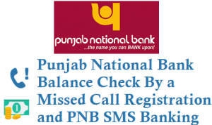 punjab national bank balance check by missed call 18001802223 sms banking