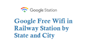 Google Free Wifi in Railway Station by State and City