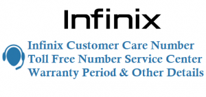 Infinix Customer Care Number Toll Free Number 18004190525 Service Center Warranty Period