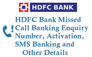 HDFC Missed Call Balance Enquiry Number 1800-270-3333Mini Statement Activation