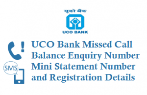 UCO Bank Missed Call Balance Number 9278792787 Mini Statement Number 9213125125