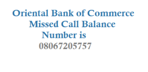 Oriental Bank of Commerce Missed Call Balance Number is 08067205757