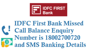 IDFC First Bank Missed call Balance Enquiry Number SMS banking Details