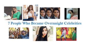 7 People Who Became Overnight Celebrities