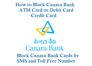 Block Canara Bank ATM Card Debit Card Credit Card