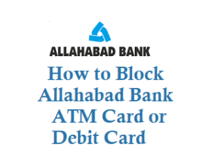 Block Allahabad Bank ATM Card