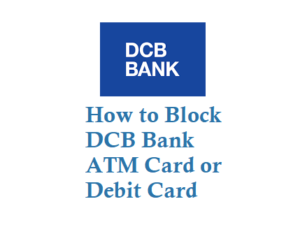 How to Block DCB Bank ATM Card