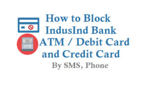 How to Block IndusInd Bank ATM Card