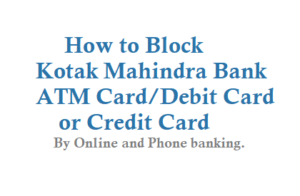 How to Block Kotak Mahindra Bank ATM card