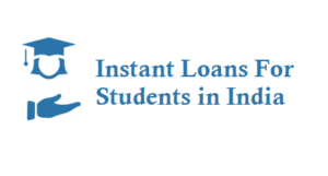 Instant Loans For Students in India