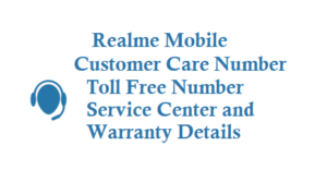 Realme Customer Care Number Toll Free Number