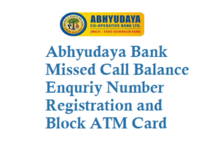 Abhyudaya Bank Missed Call Balance Enquriy Number is 18004195511