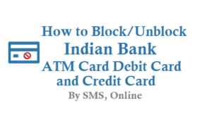 How to Block Indian Bank ATM Card Debit Card and Credit Card