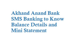 Akhand Anand Bank SMS Banking