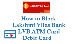 How to Block Lakshmi Vilas Bank ATM Card Debit Card