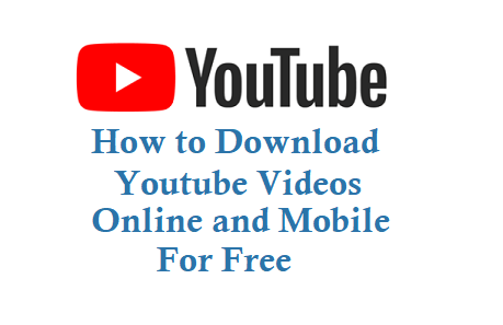 How to Download youtube videos for free online and mobile