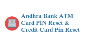 andhra bank atm card pin reset and credit card pin reset 7836884400