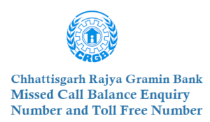 Chhattisgarh Rajya Gramin Bank CRGB Missed Call Balance Enquiry Number 9289221579