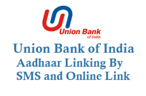 how to link aadhaar number to union bank of india account