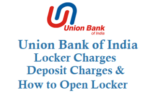 how to open union bank of india locker charges lost keys