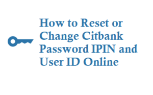 how to reset change citbank password ipin and forgot user id online