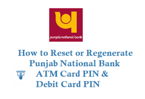 How to Reset PNB ATM Card PIN Regenerate Debit Card PIN