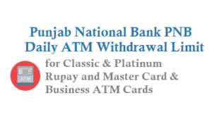 Punjab National Bank PNB Daily ATM Withdrawal Limit for Master and Rupay ATM Cards