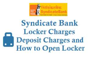 syndicate bank locker charges annual fees deposit charges how to open locker