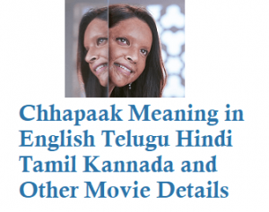 Chhapaak Meaning In English Telugu Hindi Tamil Chhapaak Movie