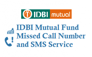 IDBI Mutual Fund Missed Call Number 09212993399 to know folio balance and aacount statement