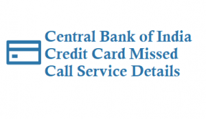 Central Bank of India Credit Card Missed Call Service