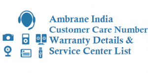 Ambrane Customer Care Number Warranty Service Center List