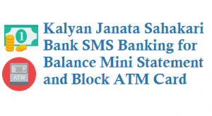 Kalyan Janata Sahakari Bank SMS Banking 09223051595 Balance Mini Statement Block ATM Card