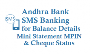 Andhra Bank SMS Banking 9223173924 to know Balance Mini Statement MPIN Cheque Status