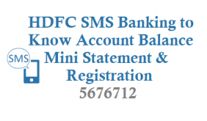 HDFC SMS Banking 5676712 for balance mini statement cheque fixed deposit account statement