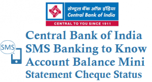 Central Bank of India SMS Banking Balance Mini Statement Cheque Status SMS Alerts