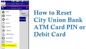 Reset Change or Generate City Union Bank CUB ATM Card PIN