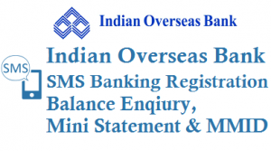 Indian Overseas Bank SMS Banking Registration Balance Enqiury Mini Statement