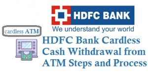 HDFC Bank Cardless Cash Withdrawal from ATM and Charges