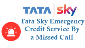 Tata Sky Emergency Credit Service By Missed Call 080-61999922
