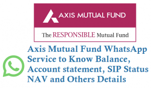 Axis Mutual Fund WhatsApp Service to Know Balance, Account statement, SIP Status
