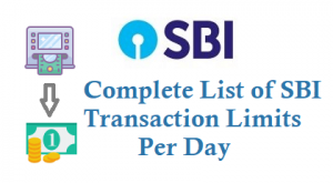Complete List of SBI Transaction Limits Per Day