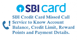 SBI Credit Card Missed Call Service to Know Account Balance, Available Credit Limit, Reward Points and Payment Details