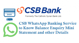 CSB WhatsApp Banking Service Activation 9702988880 to Know Balance Enquiry Mini Statement